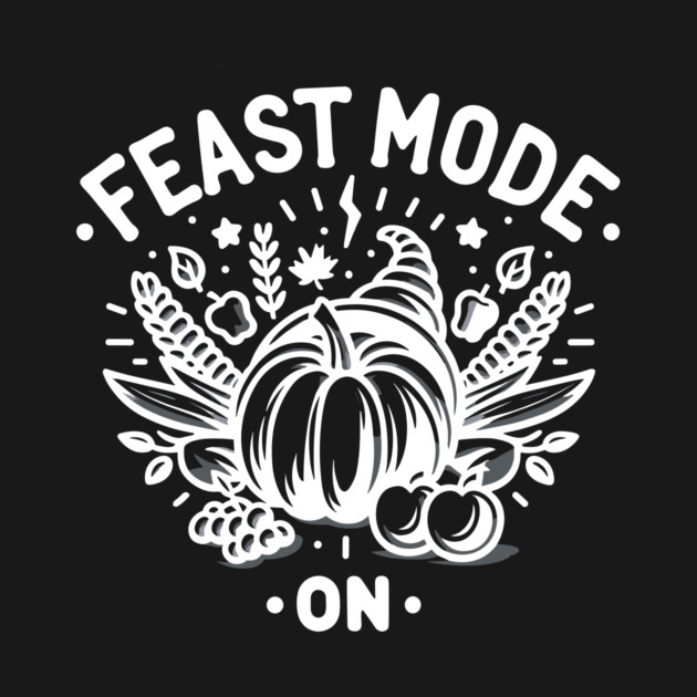 Feast Mode On by Frank Ring