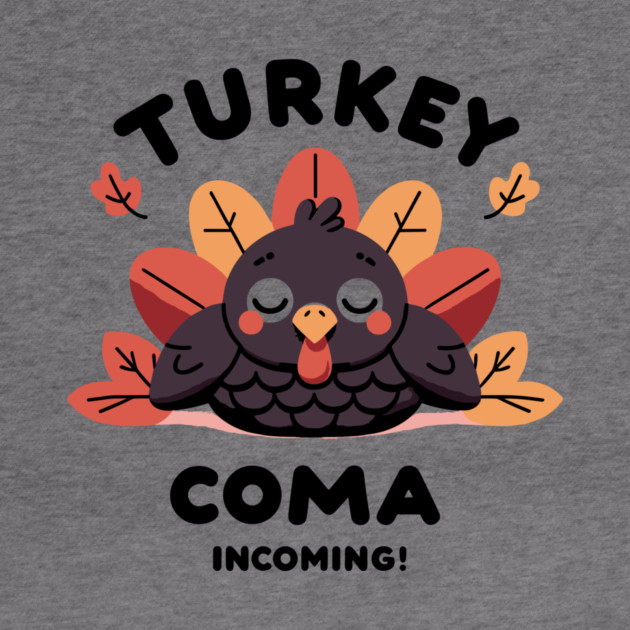 Turkey Coma Incoming! by Frank Ring