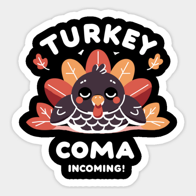 Turkey Coma Incoming! Magnet by Frank Ring