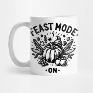 Feast Mode On Mug