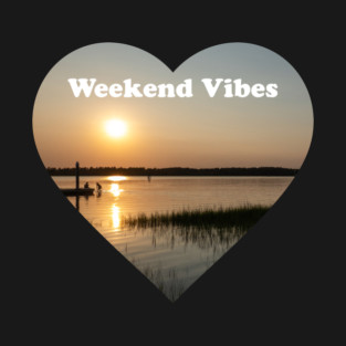 Weekend Vibes - Time for you T-Shirt