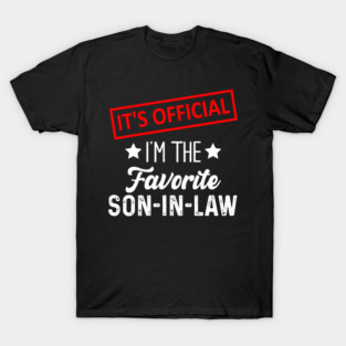 It's Official I'm The Favorite Son-In-Law T-Shirt