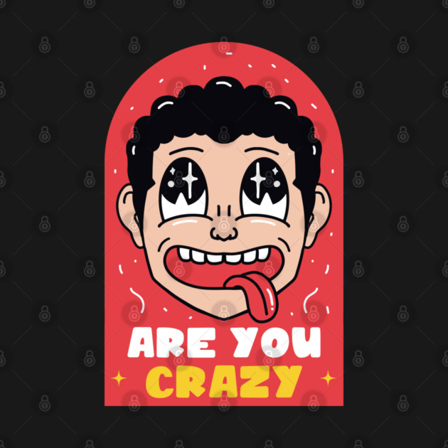 Are You Crazy by Megadorim