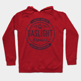 Gaslight Repairs Hoodie