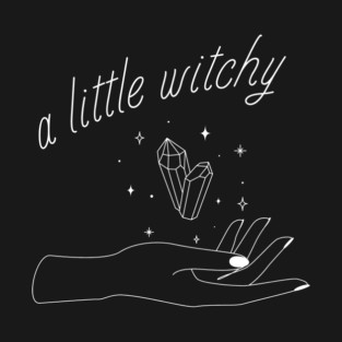 A Little Witchy T-Shirt
