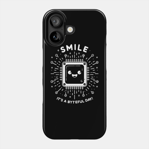 Smile It's a Byteful Day! Phone Case by Frank Ring