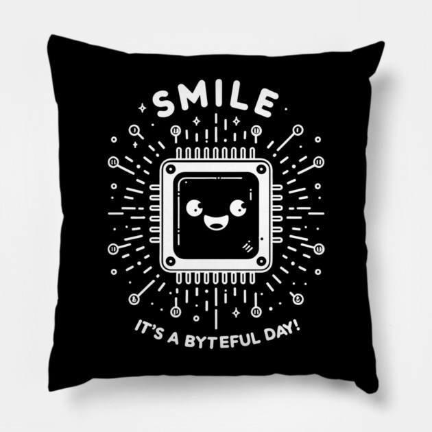 Smile It's a Byteful Day! Pillow by Frank Ring
