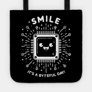 Smile It's a Byteful Day! Tote
