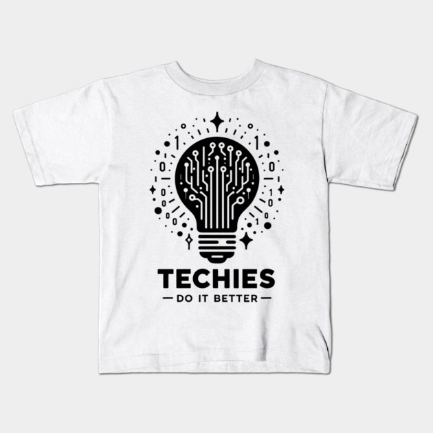 Techies Do IT Better Kids T-Shirt by Frank Ring