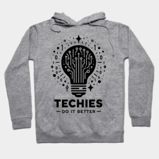 Techies Do IT Better Hoodie
