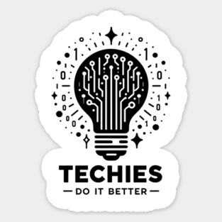 Techies Do IT Better Sticker