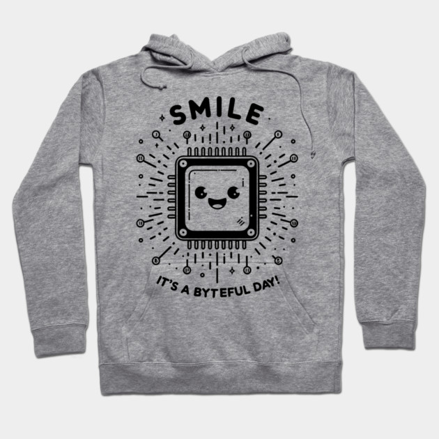 Smile It's a Byteful Day! Hoodie by Frank Ring
