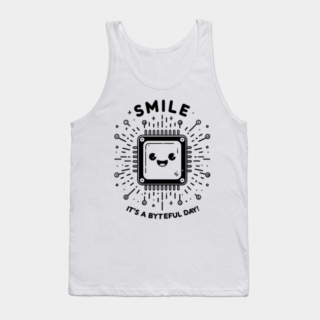 Smile It's a Byteful Day! Tank Top by Frank Ring