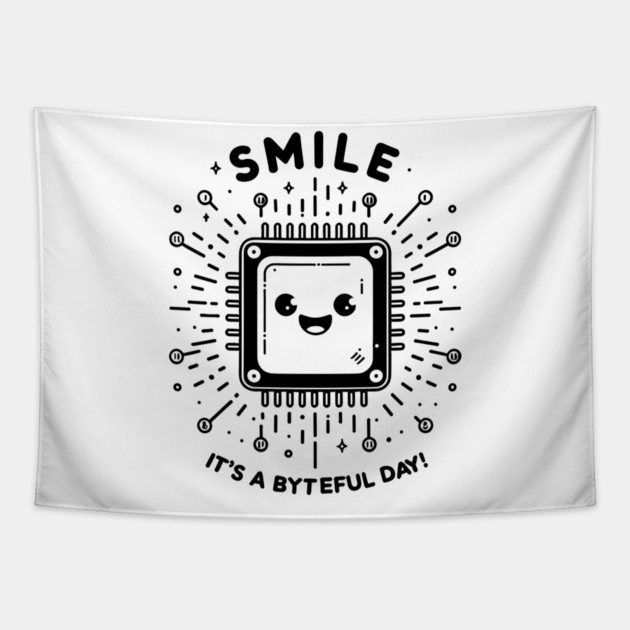 Smile It's a Byteful Day! Tapestry by Frank Ring