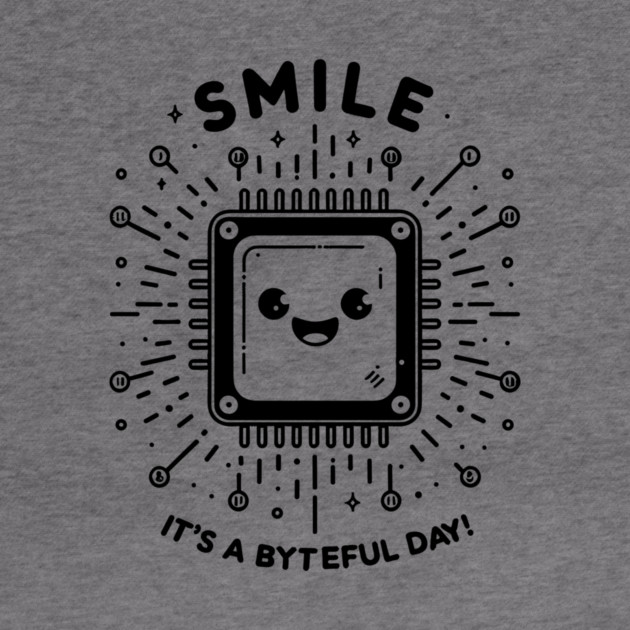 Smile It's a Byteful Day! by Frank Ring