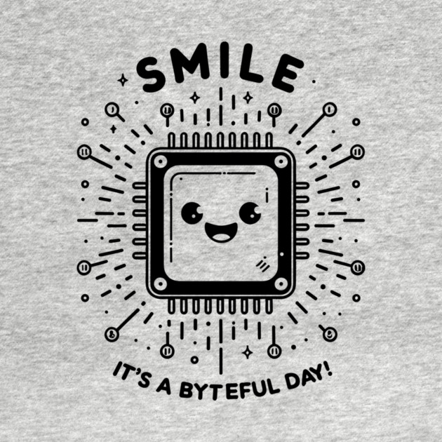 Smile It's a Byteful Day! by Frank Ring