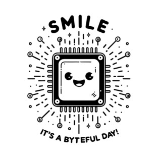 Smile It's a Byteful Day! T-Shirt