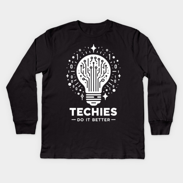 Techies Do IT Better Kids Long Sleeve T-Shirt by Frank Ring