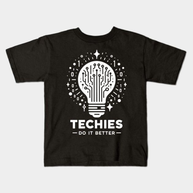 Techies Do IT Better Kids T-Shirt by Frank Ring