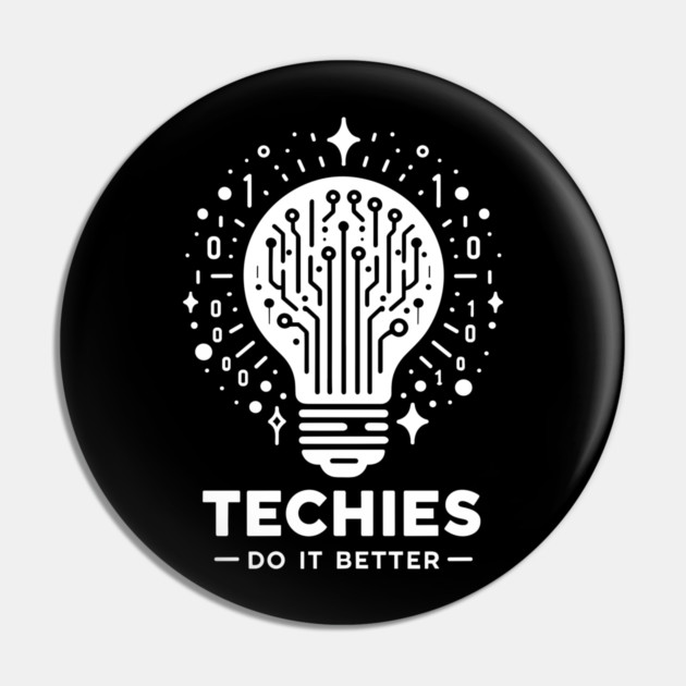 Techies Do IT Better Pin by Frank Ring