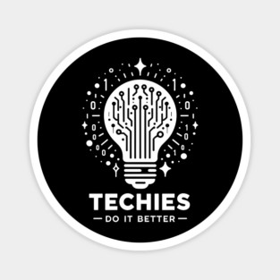 Techies Do IT Better Magnet