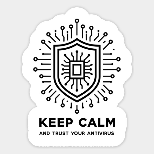 Keep Calm and Trust Your Antivirus Magnet by Frank Ring