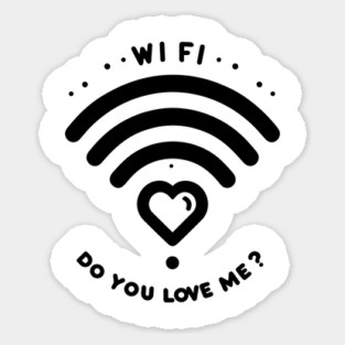 WIFI Do You Love Me? Sticker