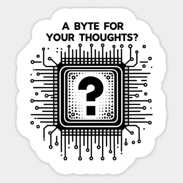 A Byte For Your Thoughts? Sticker by Frank Ring