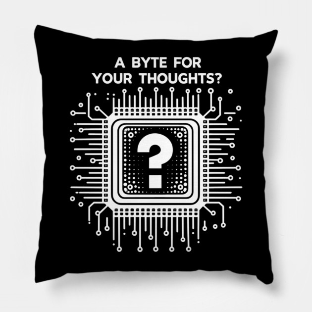A Byte For Your Thoughts? Pillow by Frank Ring