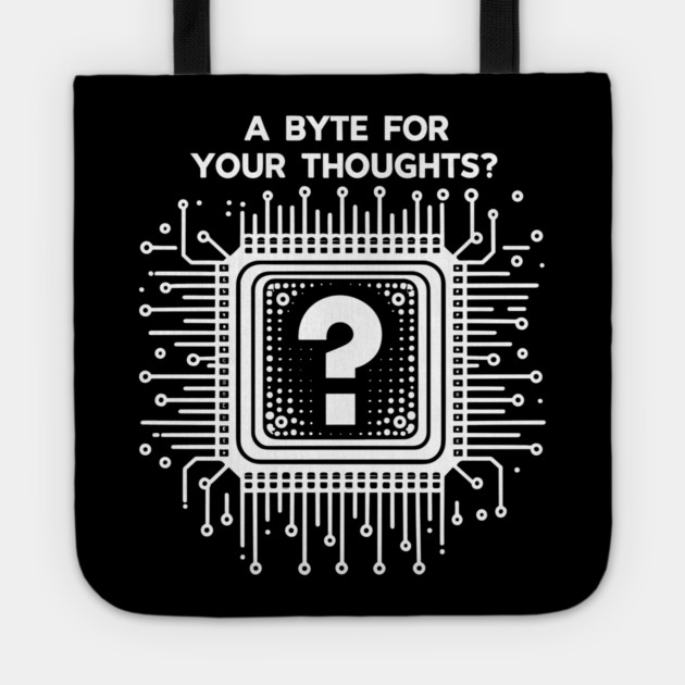 A Byte For Your Thoughts? Tote by Frank Ring