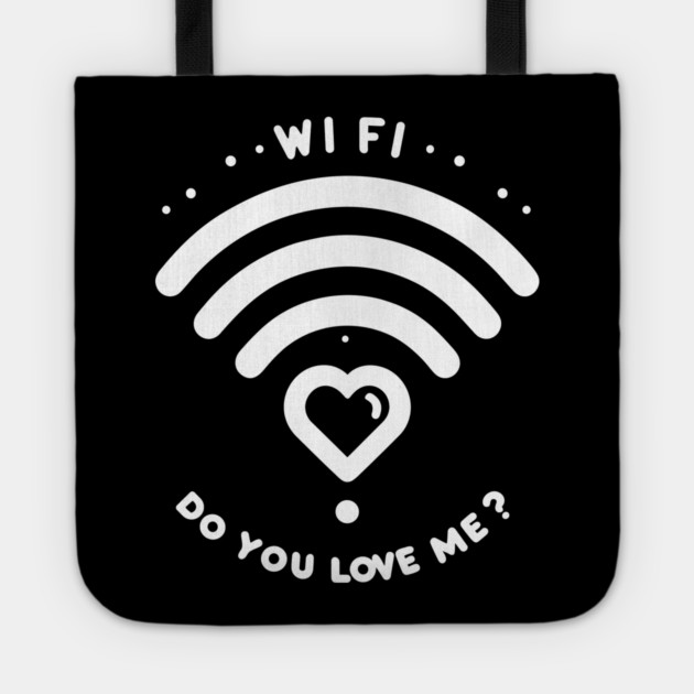 WIFI Do You Love Me? Tote by Frank Ring