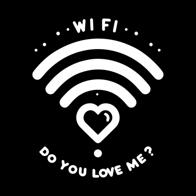 WIFI Do You Love Me? by Frank Ring