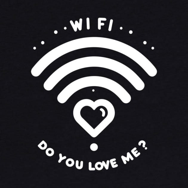 WIFI Do You Love Me? by Frank Ring
