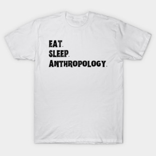 Anthropology T-Shirt