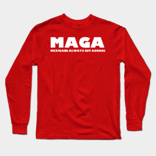 MAGA Long Sleeve T-Shirt