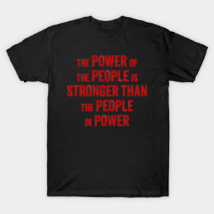 Power of The People T-Shirt