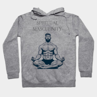 Spiritual Masculinity Hoodie