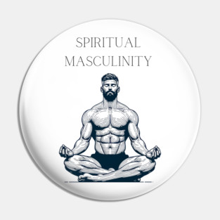 Spiritual Masculinity Pin