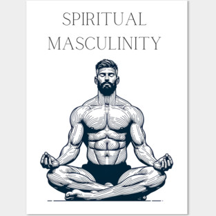 Spiritual Masculinity Posters and Art