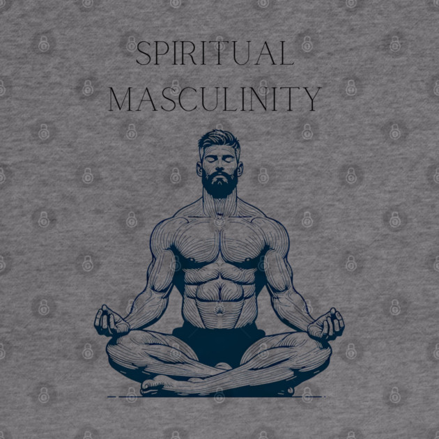 Spiritual Masculinity by Spiritual Masculinity