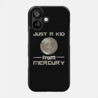 Just A Kid From Mercury Phone Case