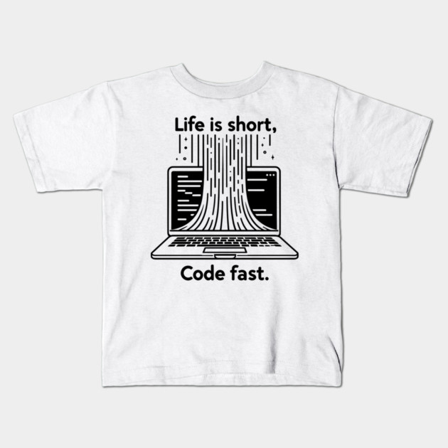 Life is Short Code Fast Kids T-Shirt by Frank Ring