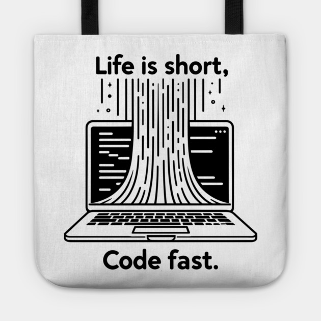 Life is Short Code Fast Tote by Frank Ring