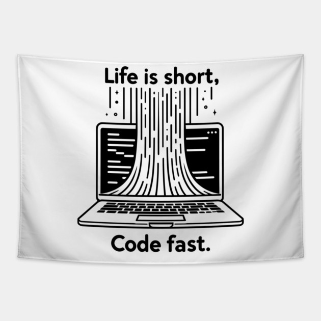 Life is Short Code Fast Tapestry by Frank Ring