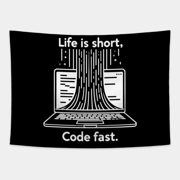 Life is Short Code Fast Tapestry by Frank Ring
