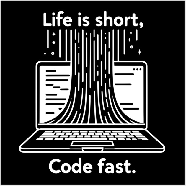 Life is Short Code Fast Wall Art by Frank Ring