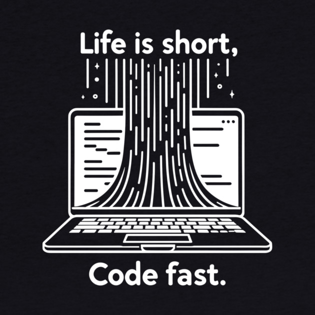 Life is Short Code Fast by Frank Ring