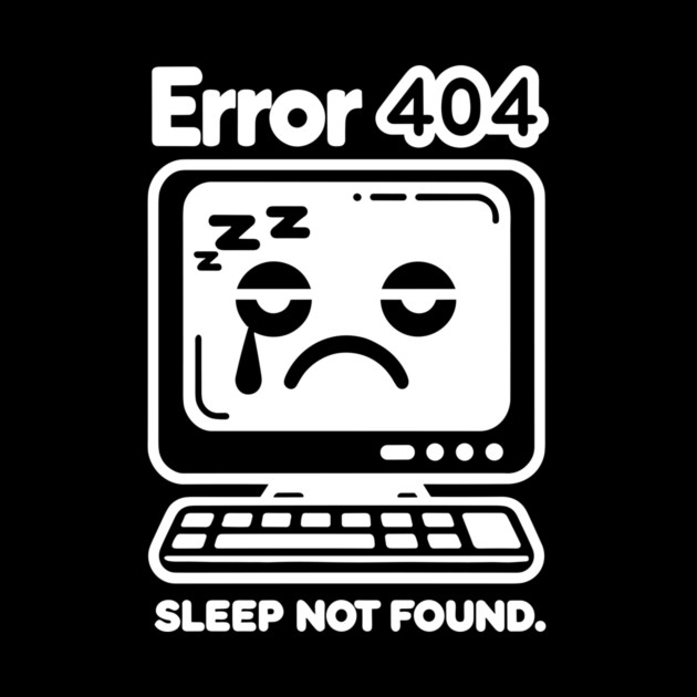 Error 404 Sleep Not Found by Frank Ring