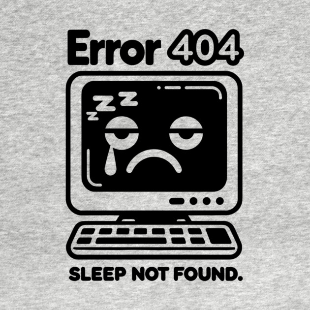 Error 404 Sleep Not Found by Frank Ring