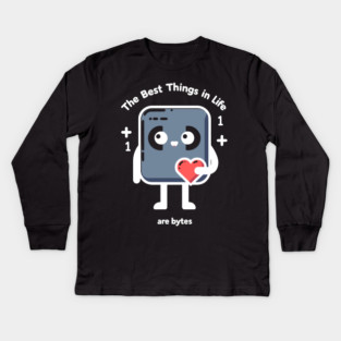 The Best Things in Life Are Bytes Kids Long Sleeve T-Shirt
